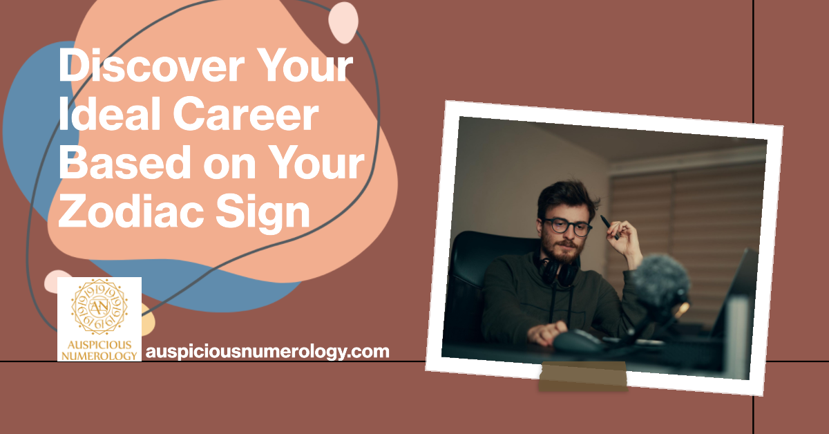 Discover Your Ideal Career Based on Your Zodiac Sign